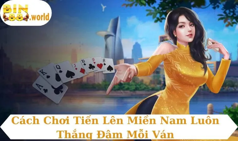 cách chơi Tiến Lên Miền Nam